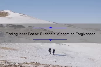 Finding Inner Peace: Buddha’s Wisdom on Forgiveness