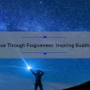 Finding Peace Through Forgiveness: Inspiring Buddhist Quotes to Guide You