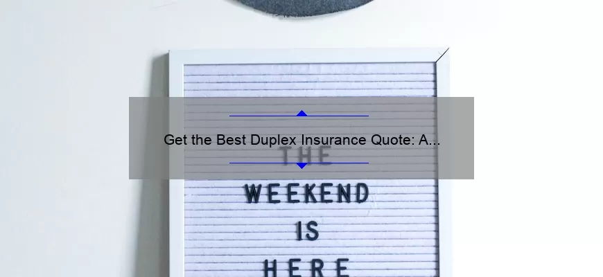 Get the Best Duplex Insurance Quote: A Real-Life Story, 5 Tips, and 10 Stats [Expert Guide]