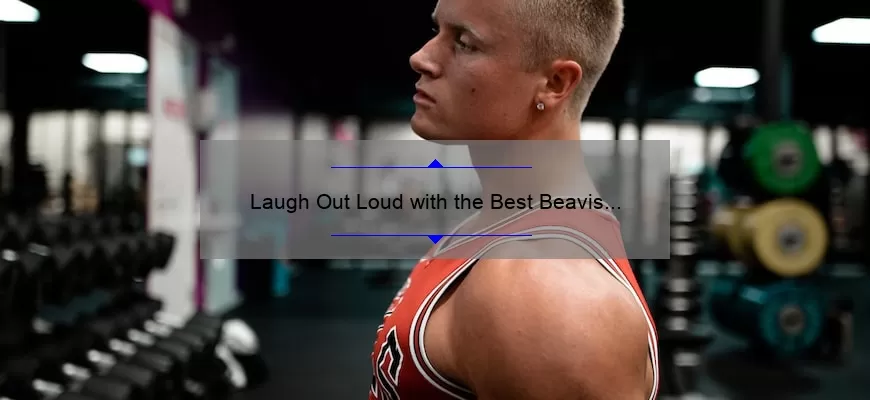 Laugh Out Loud with the Best Beavis and Butthead Quotes
