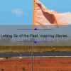 Letting Go of the Past: Inspiring Stories and Practical Tips [Dwelling on Past Quotes]