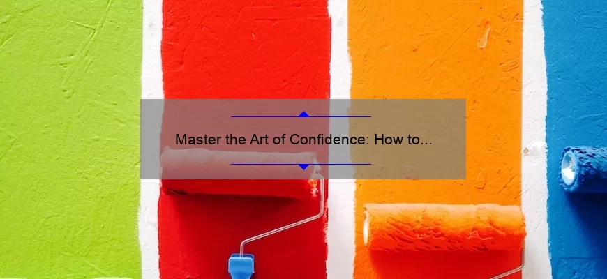 Master the Art of Confidence: How to Use the ‘Fake It Until You Make It’ Quote to Boost Your Self-Esteem [Proven Tips and Stats]