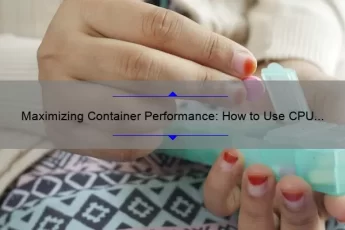Maximizing Container Performance: How to Use CPU Quota [with Stats and Tips]