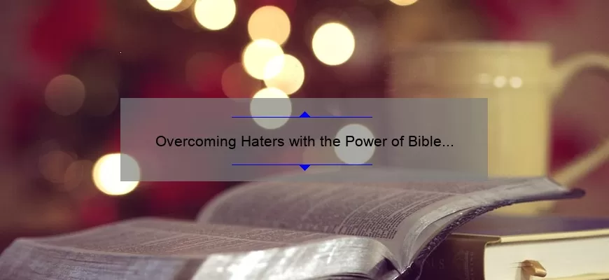 Overcoming Haters with the Power of Bible Quotes