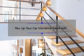 Rev Up Your Car Insurance Game with Our Comprehensive Car Quote Template [Plus Real-Life Success Stories and Expert Tips]