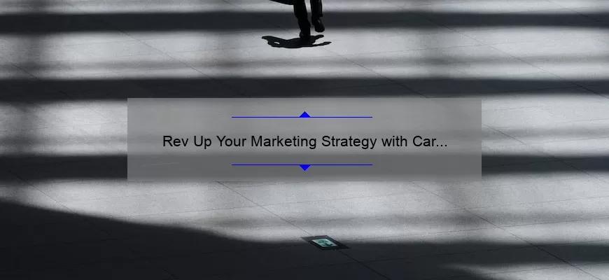 Rev Up Your Marketing Strategy with Car Wrap Quotes: How One Business Increased Sales by 40% [Expert Tips and Stats]