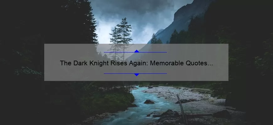 The Dark Knight Rises Again: Memorable Quotes from Batman Returns