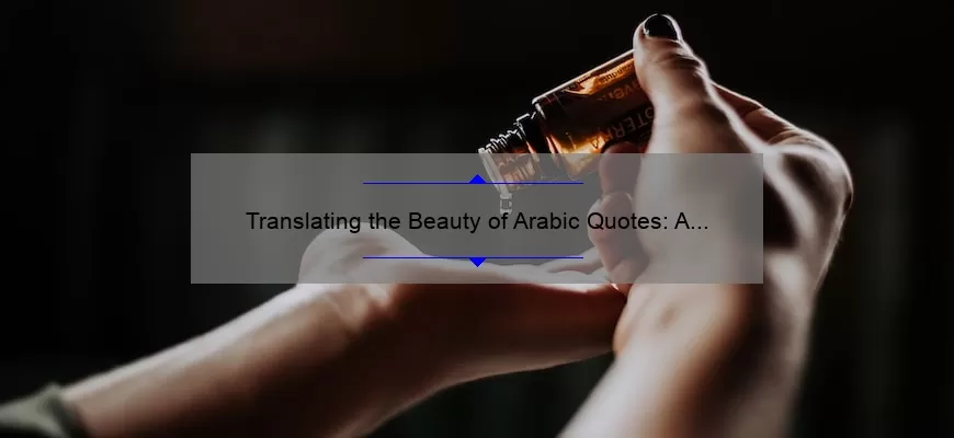 Translating the Beauty of Arabic Quotes: A Collection of Inspiring Words in English