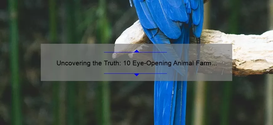 Uncovering the Truth: 10 Eye-Opening Animal Farm Squealer Quotes [And How They Reveal the Deception]