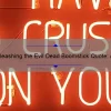 Unleashing the Evil Dead Boomstick Quote: A Spine-Chilling Story with Stats and Solutions [For Horror Fans]