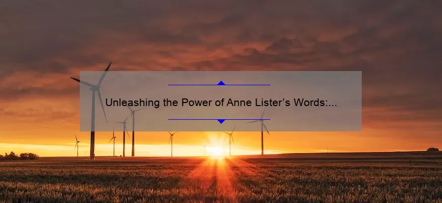 Unleashing the Power of Anne Lister’s Words: Inspirational Quotes to Live By