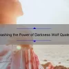 Unleashing the Power of Darkness Wolf Quotes: How to Overcome Fear and Find Inspiration [Real-Life Stories and Data-Backed Tips]