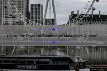 Unlock the Power of Bandhangal Malayalam Quotes: Inspiring Stories, Practical Tips, and Eye-Opening Stats [For Malayalam Language Enthusiasts]