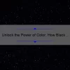 Unlock the Power of Color: How Black Quotes Can Transform Your Life [With Statistics and Tips]