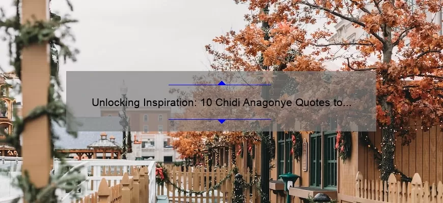 Unlocking Inspiration: 10 Chidi Anagonye Quotes to Overcome Decision Paralysis [Expert Advice for Indecisive Minds]