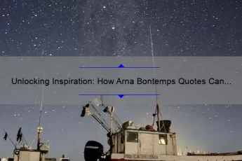 Unlocking Inspiration: How Arna Bontemps Quotes Can Help You Overcome Writer’s Block [Plus 10 Powerful Quotes]