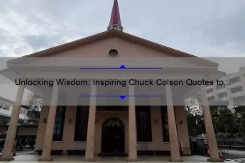 Unlocking Wisdom: Inspiring Chuck Colson Quotes to Solve Life’s Problems [With Stats and Stories]