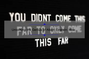 Unlocking the Genius of Albert Einstein: How His Mousetrap Quote Can Solve Your Problems [Expert Tips and Stats]