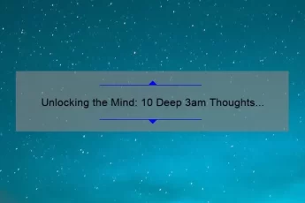 Unlocking the Mind: 10 Deep 3am Thoughts Quotes to Inspire and Solve Your Problems [For the Thoughtful Night Owls]