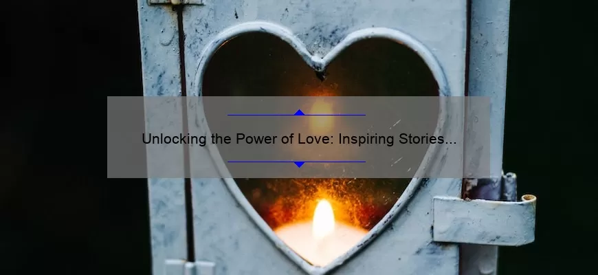 Unlocking the Power of Love: Inspiring Stories and Practical Tips from Billy Graham Quotes [Expert Advice for Couples and Singles]