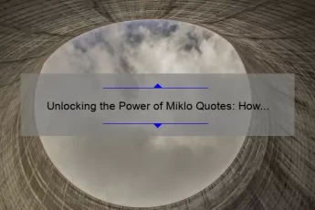 Unlocking the Power of Miklo Quotes: How to Solve the Problem of Blood in Blood Out with Statistics [For Fans and Film Enthusiasts]