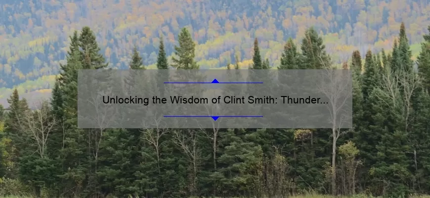Unlocking the Wisdom of Clint Smith: Thunder Ranch Quotes for Tactical Training [Expert Tips and Stats]